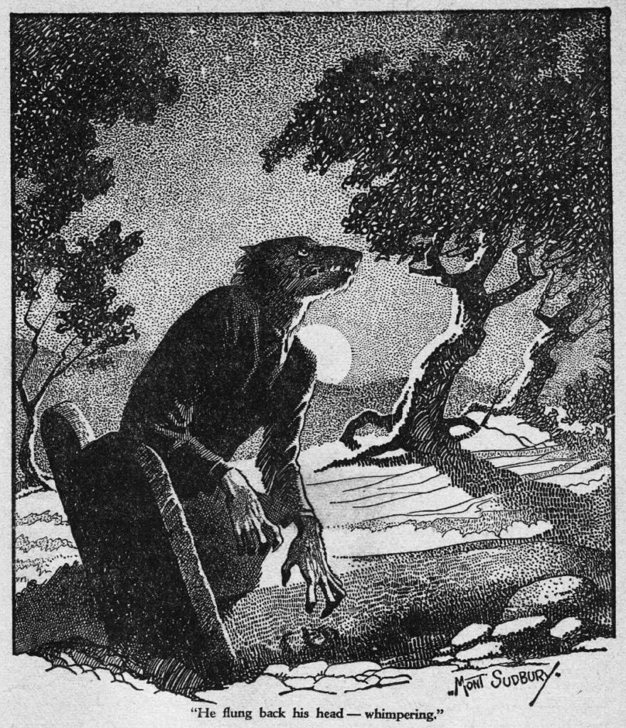 raconte-moi encore l'histoire du loup-garou. 'The Werewolf Howls' by Mont Sudbury, Weird Tales magazine, 1941